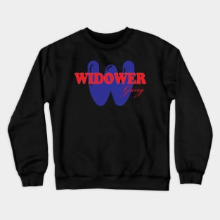 widower gang Crewneck Sweatshirt